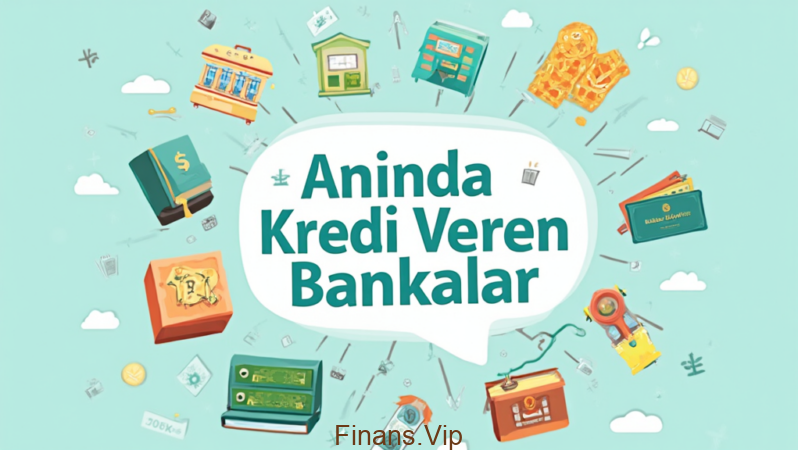 Anında Kredi Veren Bankalar: 2024 Güncel Fırsatlar